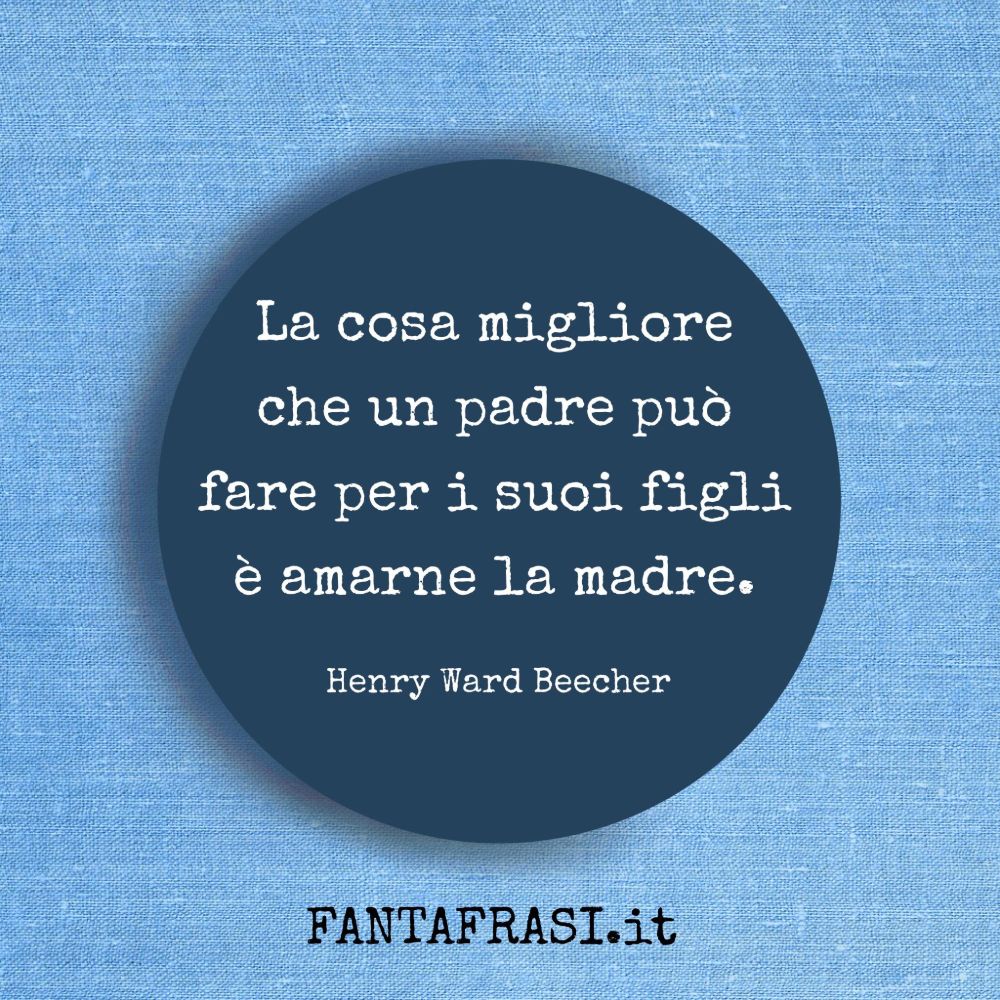 frasi sui papà auguri festa del papà
