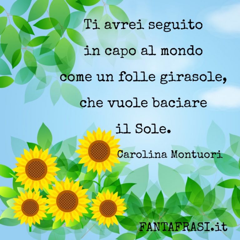 Frase Sui Girasoli La Vita è Bella
