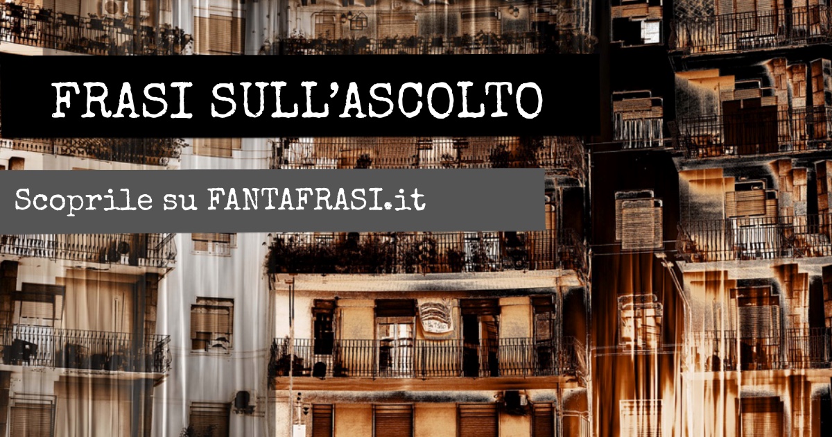 frasi sull'ascolto